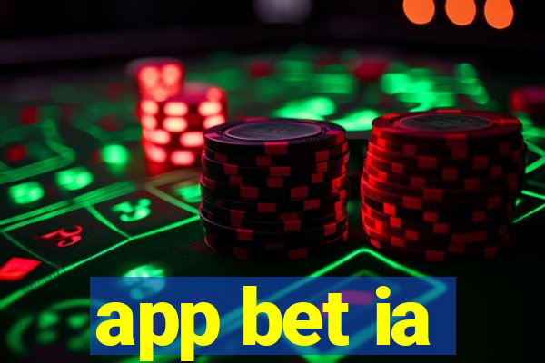 app bet ia